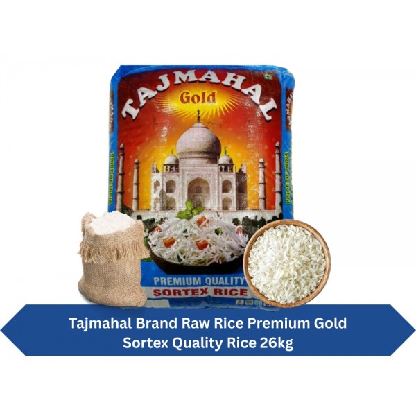 Tajmahal Brand Raw Rice Premium Gold Sortex Quality Rice  26kg